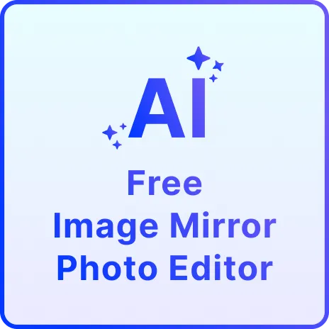 Free AI Photo Mirror Editor, Free Photo Mirror Maker Online